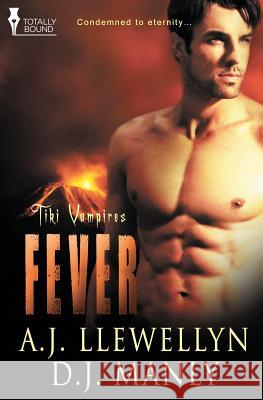 Tiki Vampires: Fever Llewellyn, A. J. 9781781846964 Totally Bound Publishing