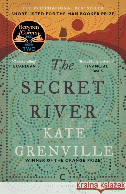 The Secret River Grenville, Kate 9781782118879