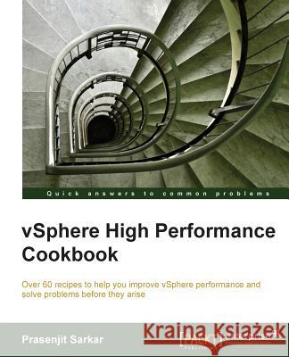 Vsphere High Performance Cookbook Sarkar, Prasenjit 9781782170006 0