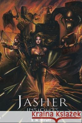 Jasher Insights: Book One S N Strutt 9781782226895 Paragon Publishing