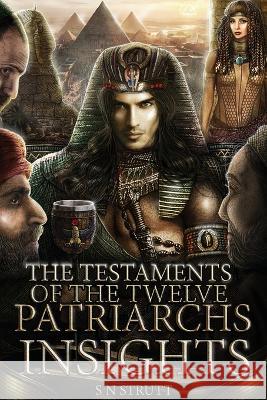 The Testaments of the Twelve Patriarchs Insights S N Strutt 9781782229643 Paragon Publishing