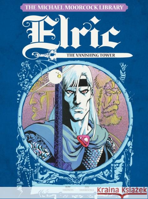 Elric, Vol.5: The Vanishing Tower Roy Thomas 9781782763192 Titan Comics