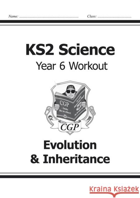 KS2 Science Year 6 Workout: Evolution & Inheritance CGP Books 9781782940937 Coordination Group Publications Ltd (CGP)