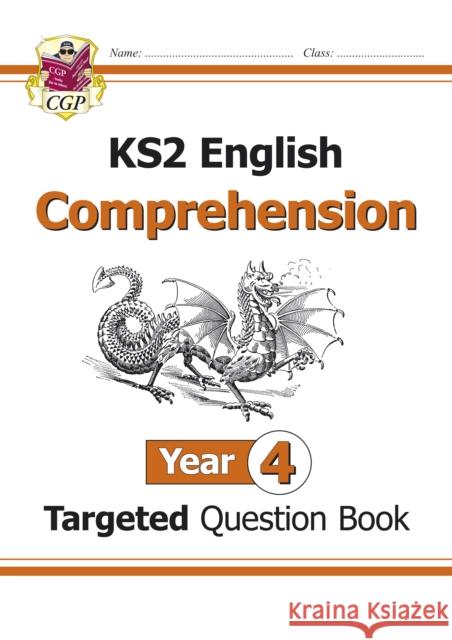 KS2 English Year 4 Reading Comprehension Targeted Question Book - Book 1 (with Answers) CGP Books 9781782944492 Coordination Group Publications Ltd (CGP)