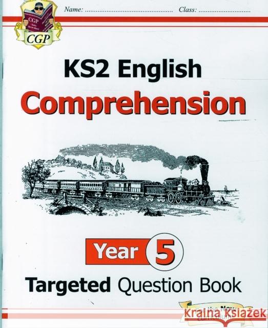 KS2 English Year 5 Reading Comprehension Targeted Question Book - Book 1 (with Answers) CGP Books 9781782944508 Coordination Group Publications Ltd (CGP)
