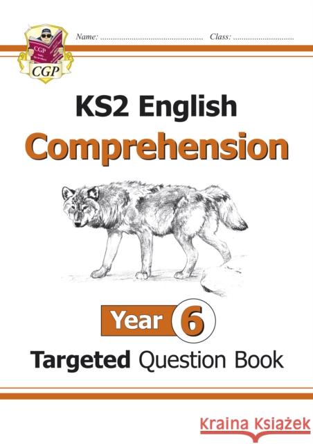 KS2 English Year 6 Reading Comprehension Targeted Question Book - Book 1 (with Answers) CGP Books 9781782944515 Coordination Group Publications Ltd (CGP)