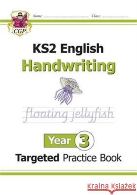 KS2 English Year 3 Handwriting Targeted Practice Book CGP Books 9781782946977 Coordination Group Publications Ltd (CGP)