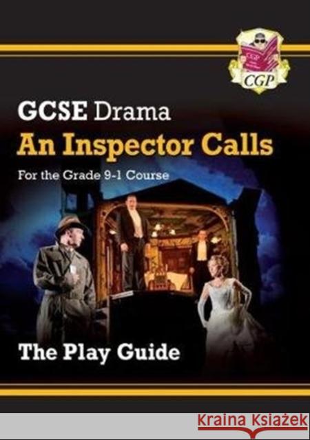 GCSE Drama Play Guide – An Inspector Calls CGP Books 9781782949640 Coordination Group Publications Ltd (CGP)