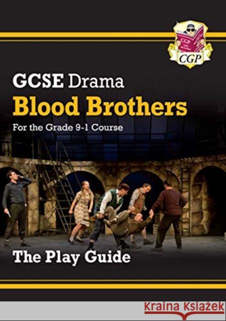 GCSE Drama Play Guide - Blood Brothers: for the 2024 and 2025 exams CGP Books 9781782949664 Coordination Group Publications Ltd (CGP)
