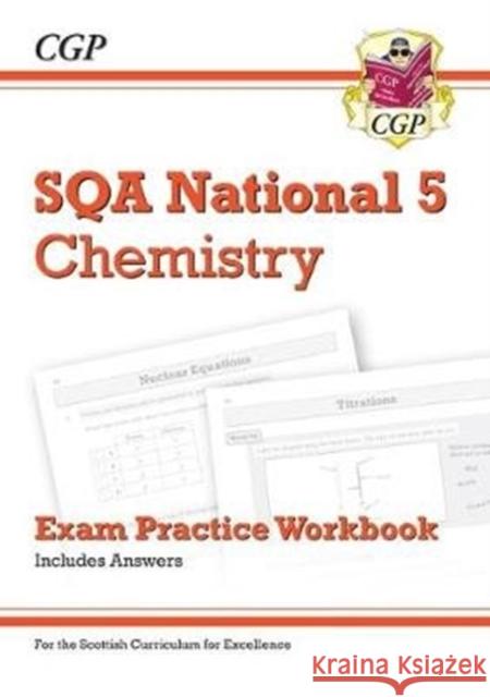 National 5 Chemistry: SQA Exam Practice Workbook - includes Answers: for the 2024 and 2025 exams CGP Books 9781782949909 Coordination Group Publications Ltd (CGP)