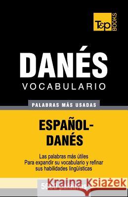 Vocabulario español-danés - 5000 palabras más usadas Andrey Taranov 9781783140299 T&p Books