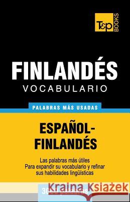 Vocabulario español-finlandés - 3000 palabras más usadas Andrey Taranov 9781783140756 T&p Books