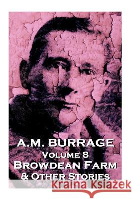 A.M. Burrage - Browdean Farm & Other Stories: Classics from the Master of Horror A M Burrage 9781783945078 Copyright Group Ltd