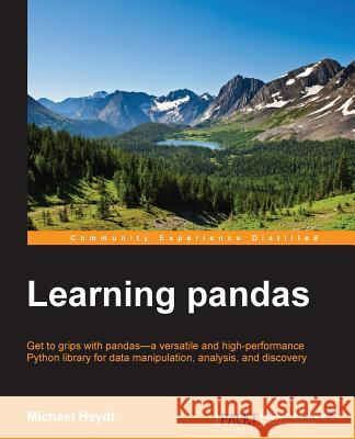 Learning Pandas Michael Heydt   9781783985128 Packt Publishing