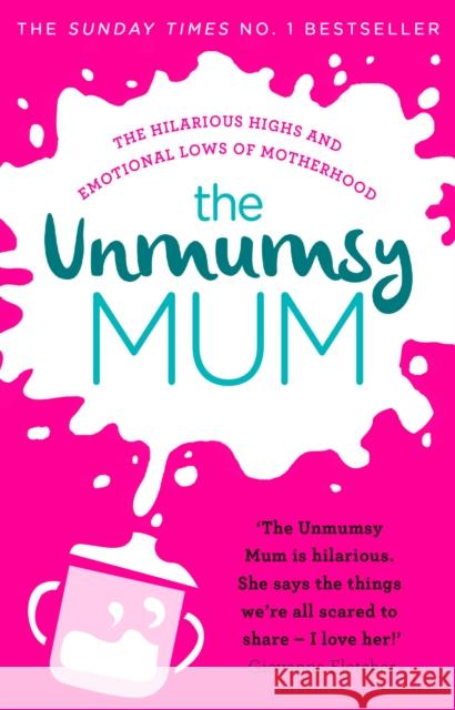 The Unmumsy Mum: The hilarious, relatable No.1 Sunday Times bestseller The Unmumsy Mum 9781784161224 Transworld Publishers Ltd