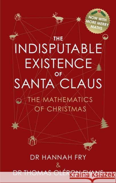 The Indisputable Existence of Santa Claus Fry Hannah Evans Thomas Oléron 9781784162740 Transworld Publishers Ltd