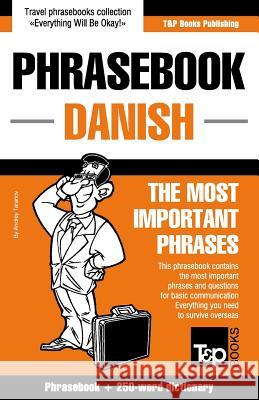 English-Danish phrasebook and 250-word mini dictionary Andrey Taranov 9781784924188 T&p Books