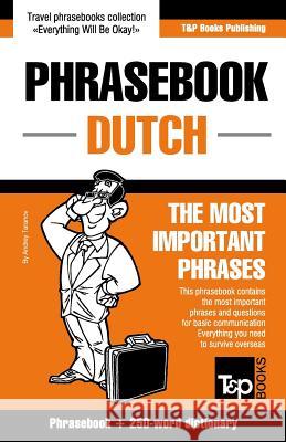 English-Dutch phrasebook and 250-word mini dictionary Andrey Taranov 9781784924218 T&p Books
