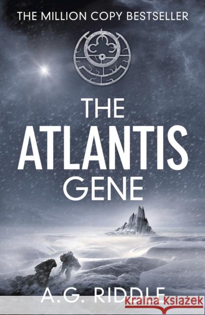 The Atlantis Gene A G Riddle 9781784970093 Bloomsbury Publishing PLC