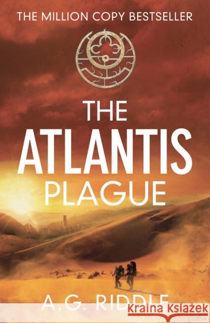The Atlantis Plague A G Riddle 9781784970116 Bloomsbury Publishing PLC