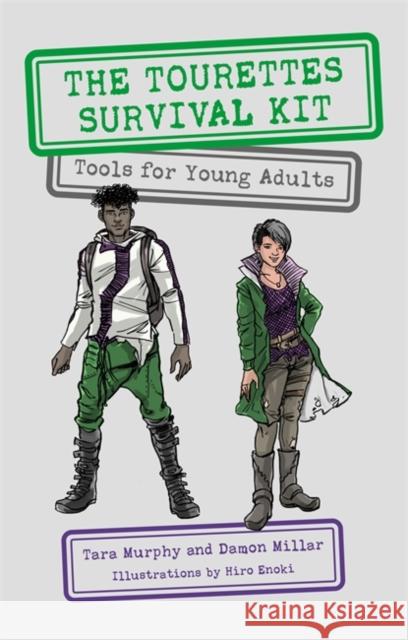 The Tourettes Survival Kit: Tools for Young Adults with Tics Tara Murphy Damon Millar Hiro Enoki 9781785923593 Jessica Kingsley Publishers