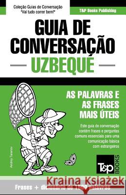 Guia de Conversação Português-Uzbeque e dicionário conciso 1500 palavras Taranov, Andrey 9781786168702 T&p Books