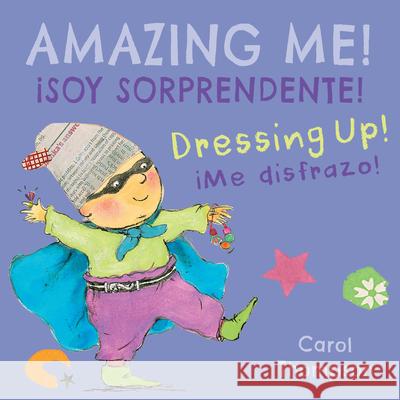 ¡Me Disfrazo!/Dressing Up!: ¡Soy Sorprendente!/Amazing Me! Thompson, Carol 9781786283016 Child's Play International