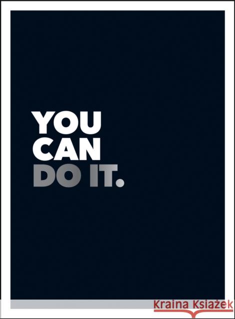 You Can Do It: Positive Quotes and Affirmations for Encouragement Summersdale 9781786859440 Summersdale Publishers