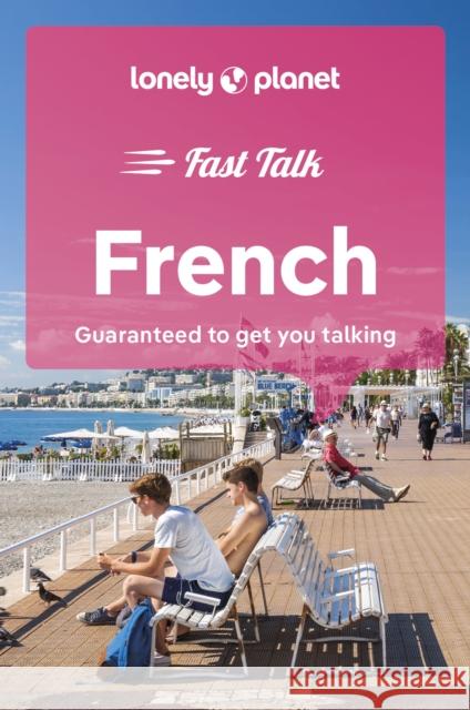 Lonely Planet Fast Talk French Lonely Planet 9781787015562 Lonely Planet Global Limited