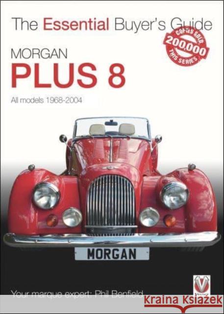 Morgan Plus 8: 1968-2004 Phil Benfield 9781787117648 Veloce Publishing Ltd