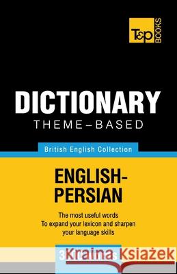 Theme-based dictionary British English-Persian - 3000 words Andrey Taranov 9781787167193 T&p Books Publishing Ltd