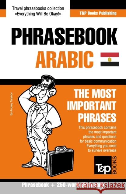 English-Egyptian Arabic phrasebook and 250-word mini dictionary Andrey Taranov 9781787169258 T&p Books Publishing Ltd