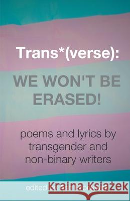 TransVerse: We Won't Be Erased! Brockwell, Ash 9781787234093 Completelynovel