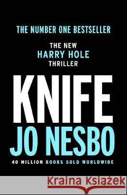 Knife: (Harry Hole 12) Jo Nesbo, Neil Smith 9781787300767 Vintage Publishing