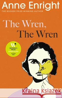 The Wren, The Wren: The Booker Prize-winning author Anne Enright 9781787334618