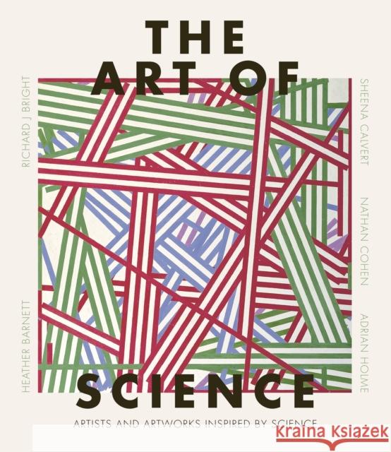 The Art of Science: The Interwoven History of Two Disciplines Holme, Adrian 9781787394568 Welbeck Publishing