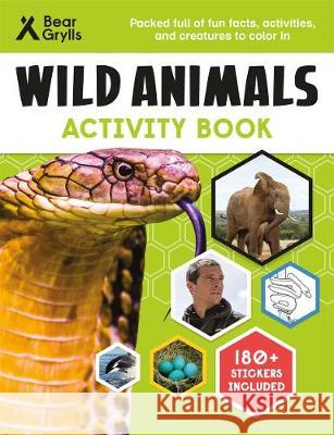 Bear Grylls Wild Animals Activity Book Bear Grylls 9781787415812 Templar Publishing