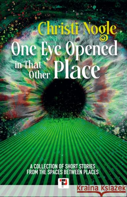 One Eye Opened in That Other Place  9781787588370 Flame Tree Publishing