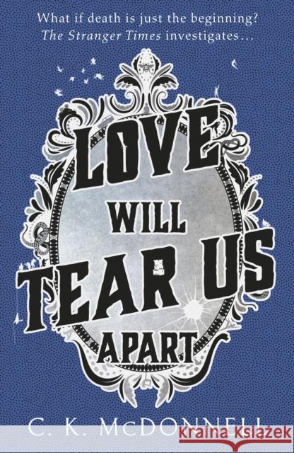 Love Will Tear Us Apart: (The Stranger Times 3) C. K. McDonnell 9781787633391 Transworld Publishers Ltd