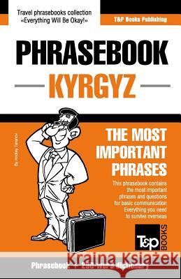 Phrase book Kyrgyz The Most Important Phrases Andrey Taranov 9781787671478 T&p Books Publishing Ltd