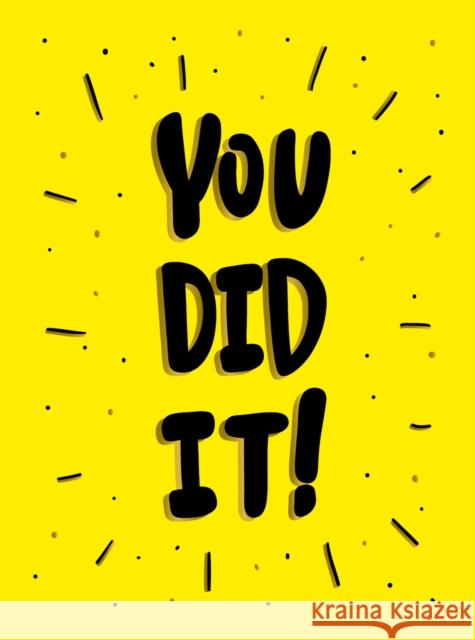 You Did It! Summersdale Publishers 9781787835290 Summersdale Publishers