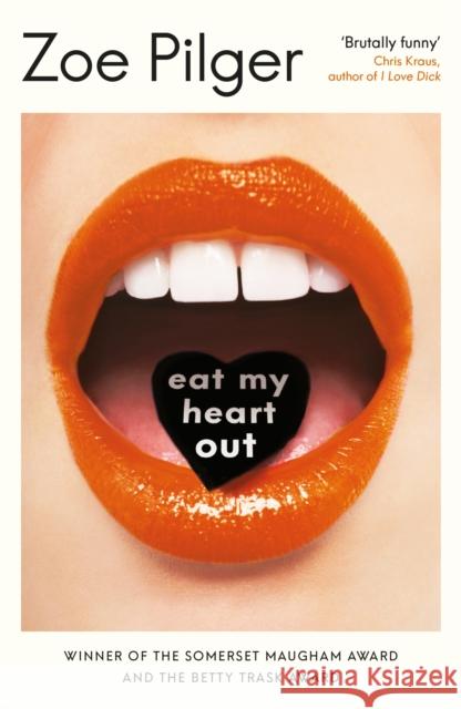 Eat My Heart Out Zoe Pilger   9781788165617 Profile Books Ltd