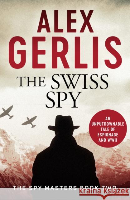 The Swiss Spy Alex Gerlis 9781788639965 Canelo