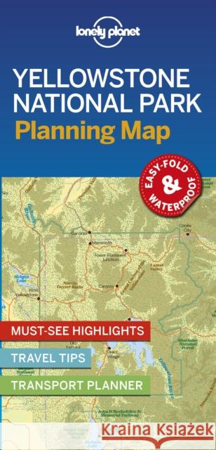 Lonely Planet Yellowstone National Park Planning Map Lonely Planet 9781788686143 Lonely Planet Global Limited