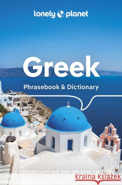 Lonely Planet Greek Phrasebook & Dictionary Lonely Planet 9781788688307 Lonely Planet Global Limited
