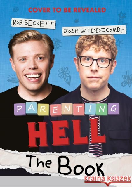 Parenting Hell: The Hilarious Sunday Times Bestseller Josh Widdicombe 9781788707466 Bonnier Books Ltd