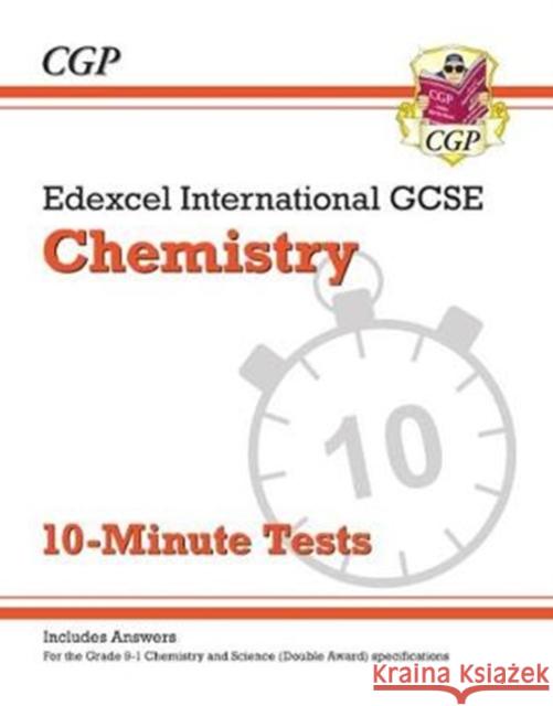 Edexcel International GCSE Chemistry: 10-Minute Tests (with answers) CGP Books 9781789080865 Coordination Group Publications Ltd (CGP)