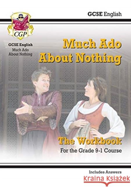GCSE English Shakespeare - Much Ado About Nothing Workbook (includes Answers): for the 2024 and 2025 exams CGP Books 9781789081435 Coordination Group Publications Ltd (CGP)