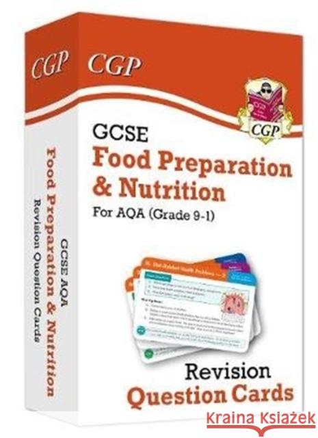 GCSE Food Preparation & Nutrition AQA Revision Question Cards: for the 2024 and 2025 exams CGP Books 9781789084498 Coordination Group Publications Ltd (CGP)