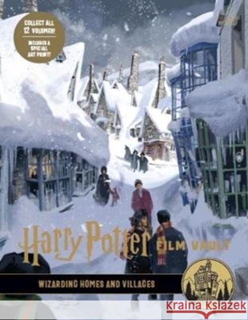 Harry Potter: The Film Vault - Volume 10: Wizarding Homes and Villages Jody Revenson   9781789094886 Titan Books Ltd